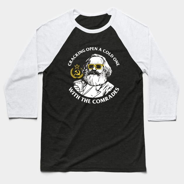 Crack Open A Cold One With The Comrades Baseball T-Shirt by dumbshirts